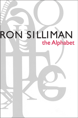 The Alphabet - Silliman, Ron, and Armantrout, Rae (Contributions by)
