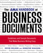 The AMA Handbook of Business Documents: Guidelines and Sample Documents That Make Business Writing Easy