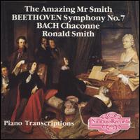 The Amazing Mr. Smith: Piano Transcriptions - Ronald Smith (piano)