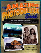The Amazing Photodeluxe Book for Windows