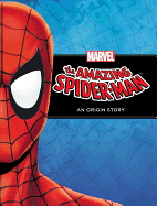 The Amazing Spider-Man: An Origin Story