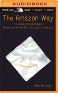 The Amazon Way: 14 Leadership Principles Behind the World's Most Disruptive Company