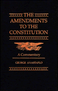 The Amendments to the Constitution: A Commentary