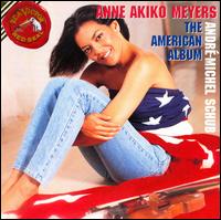 The American Album - Andre-Michel Schub (piano); Anne Akiko Meyers (violin)
