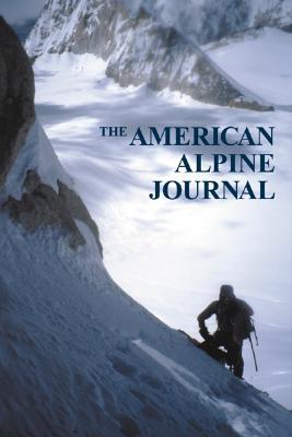 The American Alpine Journal - Beckwith, Christian (Editor)