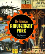The American Amusement Park - Samuelson, Dale Osborn, and Samuelson, Ajp