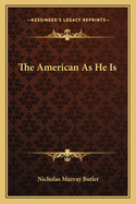 The American as He Is