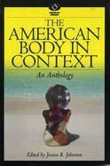 The American Body in Context: An Anthology