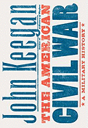 The American Civil War: A Military History
