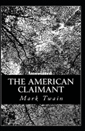 The American Claimant Annotated
