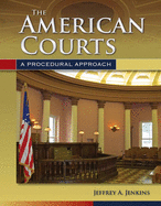 The American Courts: A Procedural Approach: .