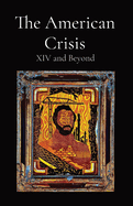 The American Crisis: XIV and Beyond