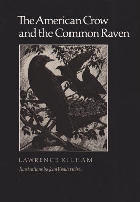 The American Crow & Common Raven - Kilham, Lawrence