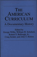The American Curriculum: A Documentary History