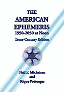 The American Ephemeris 1950-2050 at Noon