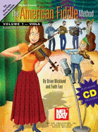 The American Fiddle Method Volume 1, Viola: Beginning Tunes and Techniques