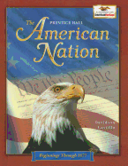 The American Nation: Beginnings Through 1877
