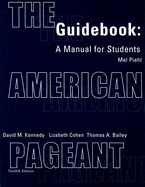 The American Pageant Guidebook: A Manual for Students