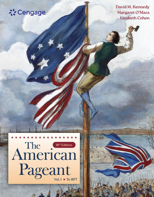 The American Pageant, Volume I - Kennedy, David, and O'Mara, Margaret