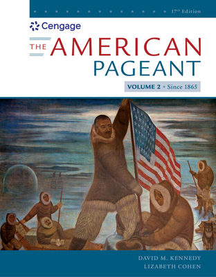 The American Pageant, Volume II - Kennedy, David, and Cohen, Lizabeth