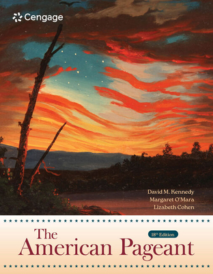 The American Pageant - Kennedy, David, and O'Mara, Margaret