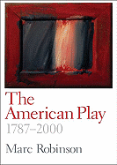 The American Play: 1787-2000