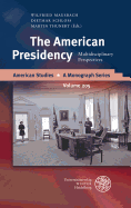 The American Presidency: Multidisciplinary Perspectives