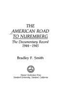 The American Road to Nuremberg: The Documentary Record, 1944-1945