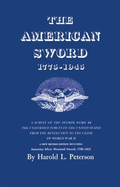 The American Sword, Seventeen Seventy-Five to Nineteen Forty-Five