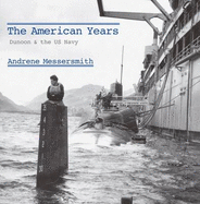 The American Years: Dunoon AD the U.S. Navy