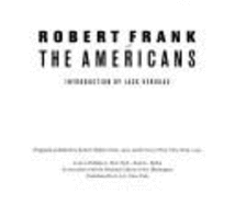The Americans - Frank, Robert, PhD, and Kerouac, Jack (Introduction by)