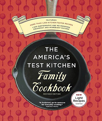 The America's Test Kitchen Family Cookbook - Cook's Illustrated Magazine (Editor)
