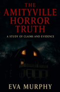 The Amityville Horror Truth