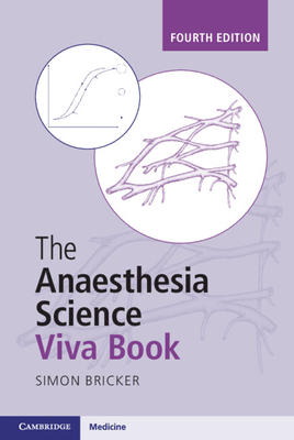 The Anaesthesia Science Viva Book - Bricker, Simon
