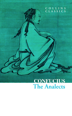 The Analects - Confucius, and Legge, James (Translated by)