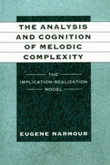 The Analysis and Cognition of Melodic Complexity: The Implication-Realization Model