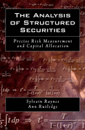 The Analysis of Structured Securities: Precise Risk Measurement and Capital Allocation