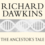 The Ancestor's Tale: A Pilgrimage to the Dawn of Evolution