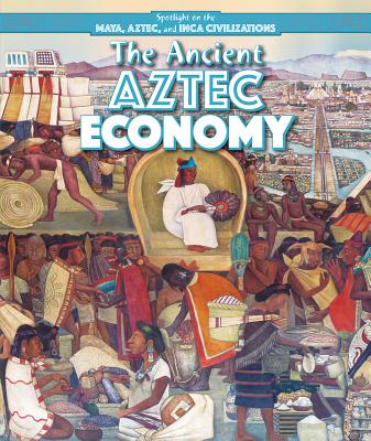 The Ancient Aztec Economy - Linde, Barbara M