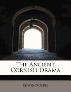 The Ancient Cornish Drama