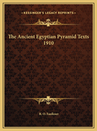 The Ancient Egyptian Pyramid Texts 1910