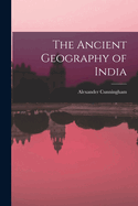 The Ancient Geography of India