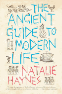 The Ancient Guide to Modern Life