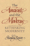 The Ancients and the Moderns: Rethinking Modernity