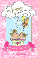 The Angel Cookbook: Heavenly Light Cuisine