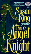 The Angel Knight - King, Susan