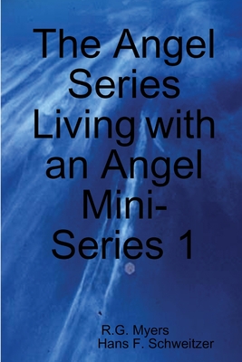 The Angel Series - Myers, R G