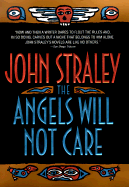 The Angels Will Not Care