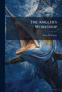 The Angler's Workshop