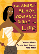 The Angry Black Woman's Guide to Life